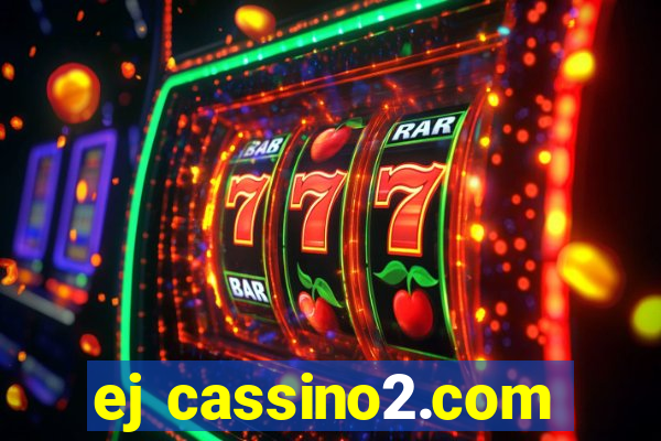 ej cassino2.com